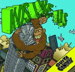 Kids Like Us "Outta Control" CD